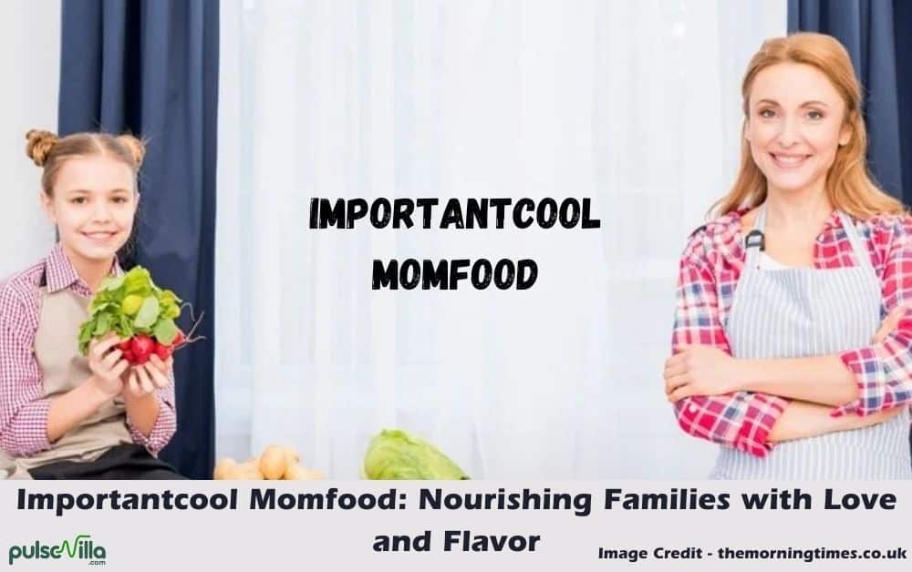 Importantcool Momfood