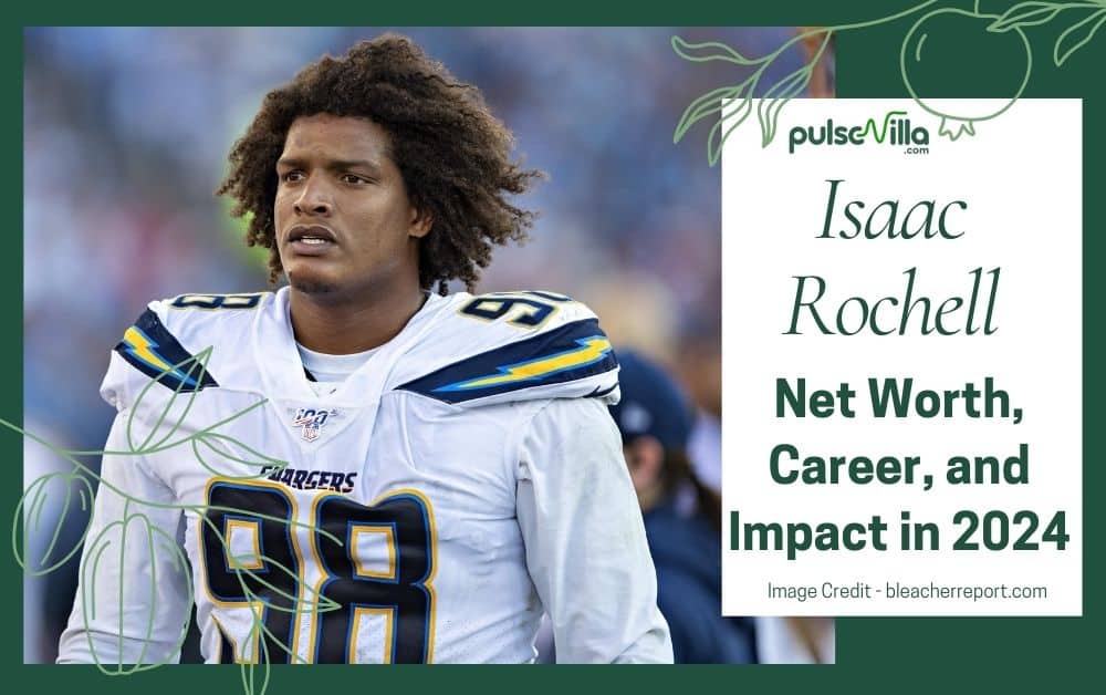 Isaac Rochell Net Worth