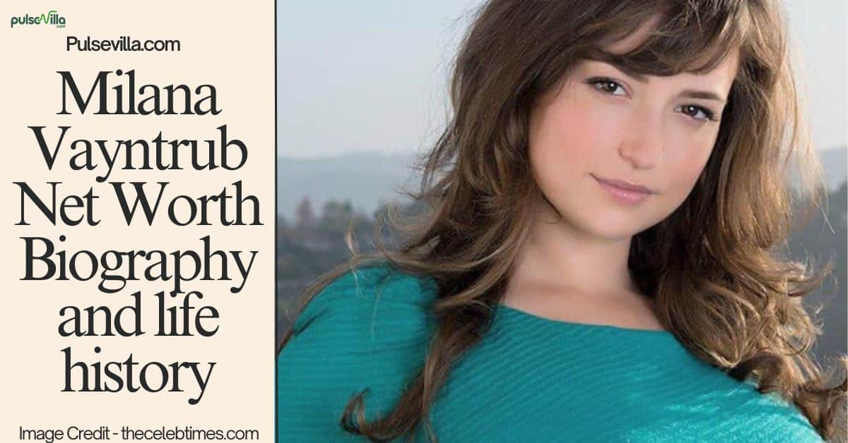 milana vayntrub net worth